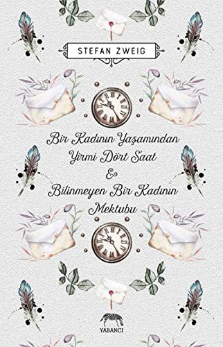 Bir Kadının Yaşamından Yirmi Dört Saat Bilinmeyen Bir Kadının Mektubu kitap kapağı