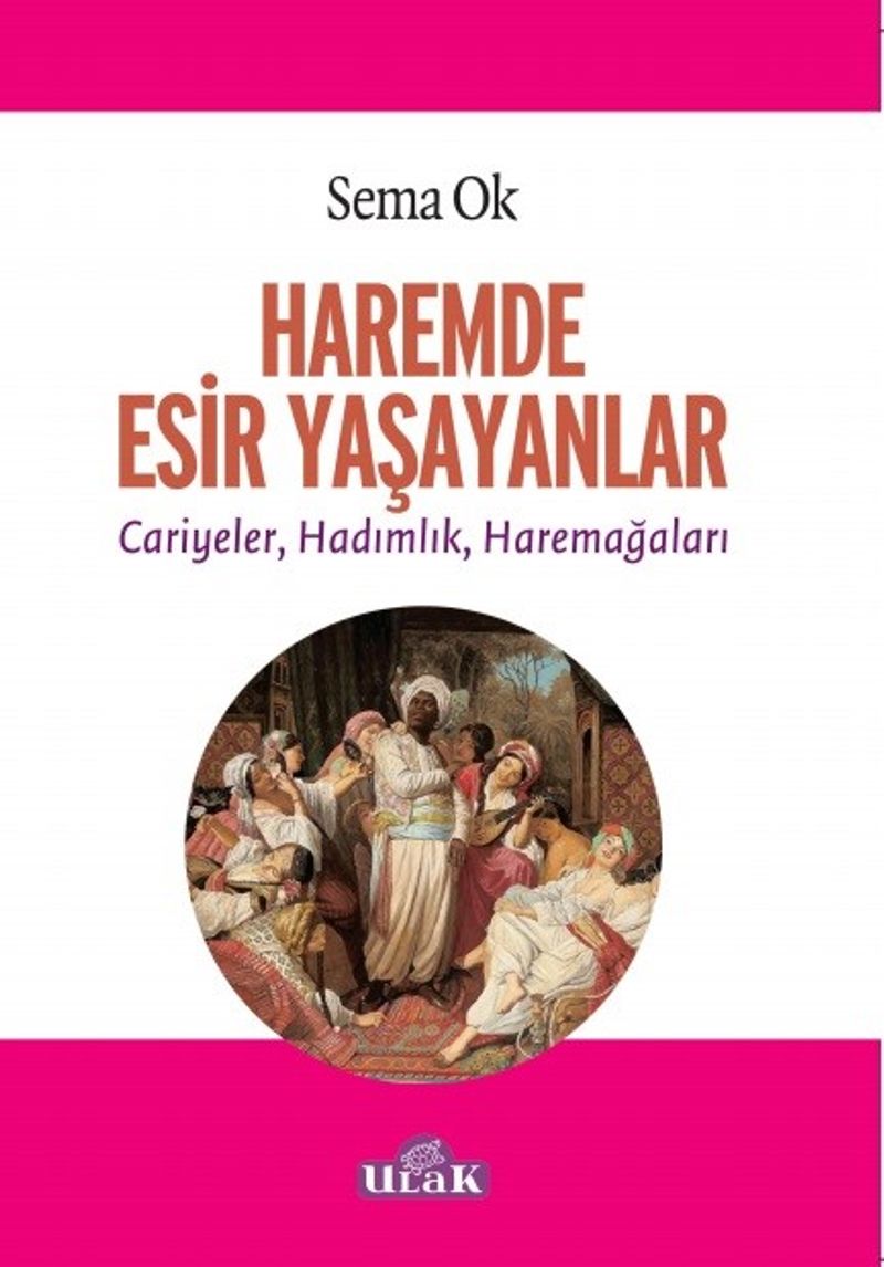 Haremde Esir Yaşayanlar Cariyeler, Hadımlık, Haremağaları kitap kapağı