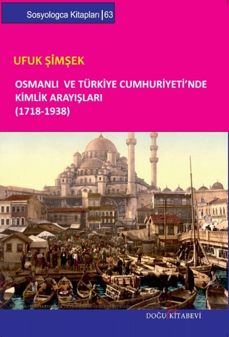 Osmanlı ve Türkiye Cumhuriyeti'nde Kimlik Arayışları (1718-1938) kitap kapağı