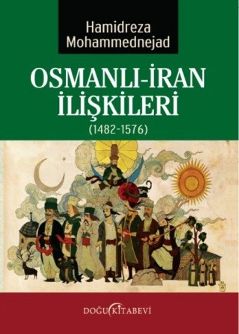 Osmanlı-İran İlişkileri (1482-1576) kitap kapağı