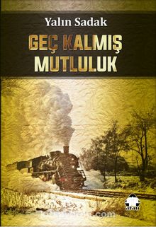Geç Kalmış Mutluluk kitap kapağı