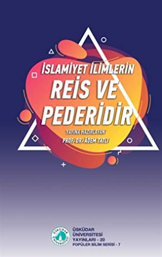 İslamiyet İlimlerin Reis ve Pederidir kitap kapağı
