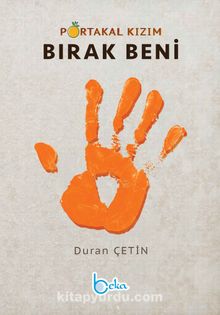 Bırak Beni / Portakal Kızım kitap kapağı