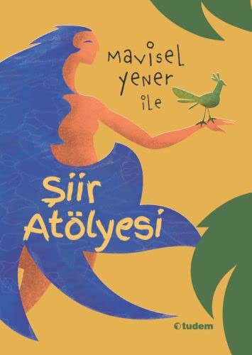 Mavisel Yener ile Şiir Atölyesi kitap kapağı