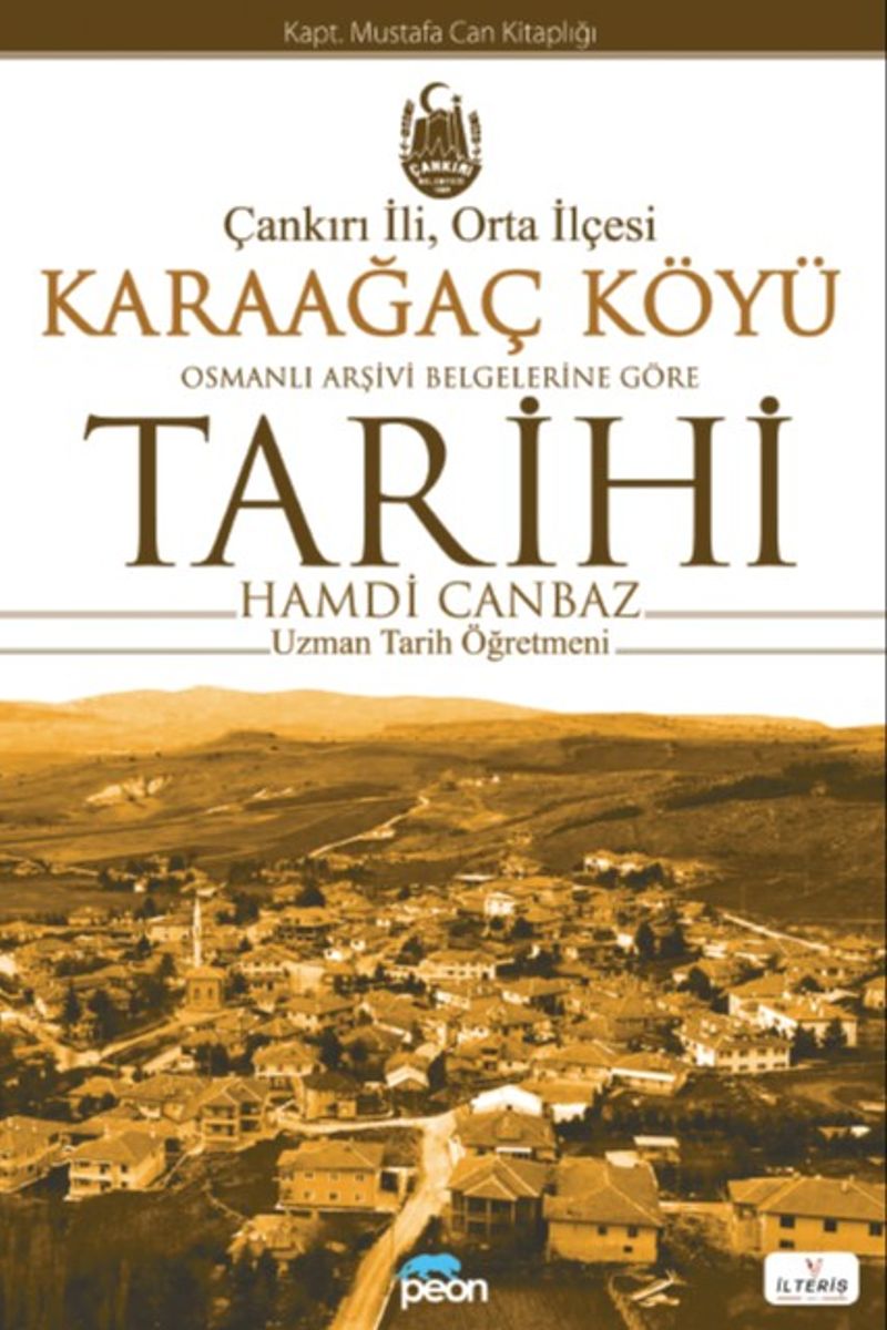Karaağaç Köyü Tarihi (Çankırı İli, Orta İlçesi) Osmanlı Arşivi Belgelerine Göre kitap kapağı
