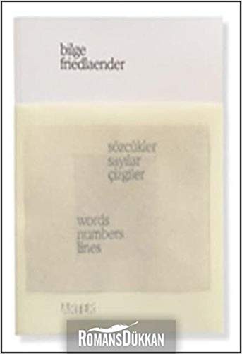 Bilge Friedlaender: Sözcükler, Sayılar, Çizgiler - Bilge Friedlaender: Words, Numbers, Lines kitap kapağı