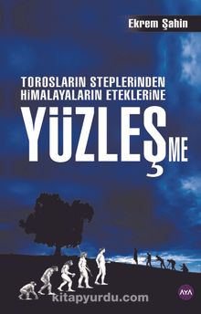 Yüzleşme & Torosların Steplerinden Himalayaların Eteklerine kitap kapağı