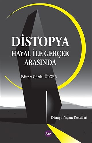 Distopya Hayal İle Gerçek Arasında kitap kapağı