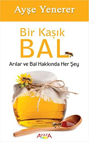 Bir Kaşık Bal & Arılar ve Bal Hakkında Her Şey kitap kapağı