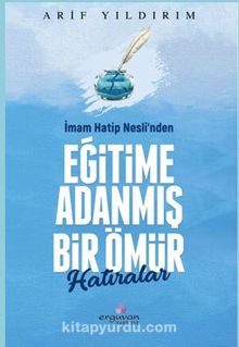 İmam Hatip Nesli’nden Eğitime Adanmış  Bir Ömür Hatıralar kitap kapağı