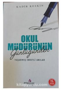 Okul Müdürünün Günlüğünden Yaşanmış İbretli Anılar kitap kapağı