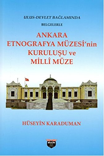 Ankara Etnografya Müzesi'nin Kuruluşu ve Milli Müze kitap kapağı