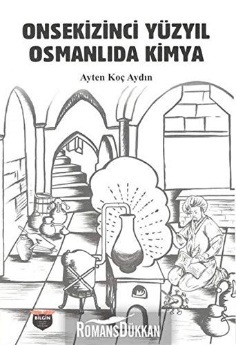 Onsekizinci Yüzyıl Osmanlı'da Kimya kitap kapağı