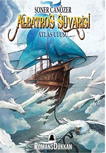 Albatros Süvarisi - Atlas Ulusu kitap kapağı