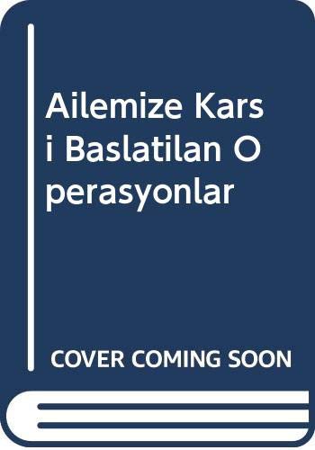 Ailemize Karşı Başlatılan Operasyonlar kitap kapağı