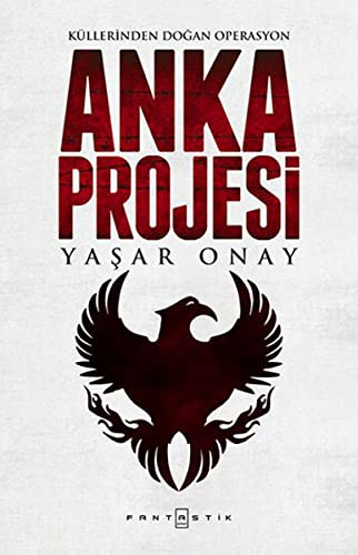 Anka Projesi Küllerinden Doğan Operasyon kitap kapağı