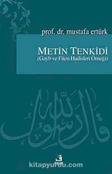 Metin Tenkidi (Gayb ve Fiten Hadisleri Örneği) kitap kapağı
