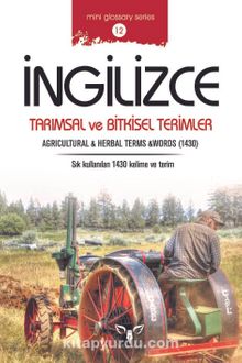 İngilizce Tarımsal ve Bitkisel Terimler & Agricultural and Herbal Terms and Words kitap kapağı