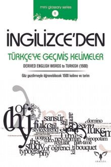 İngilizce’den Türkçe’ye Geçmiş Kelimeler & Derived English  Words to Turkish kitap kapağı