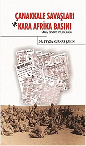 Çanakkale Savaşları ve Kara Afrika Basını Savaş Basın ve Propoganda kitap kapağı