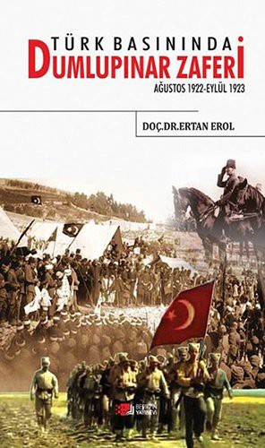 Türk Basınında Dumlupınar Zaferi Ağustos 1922-Eylül 1923 kitap kapağı