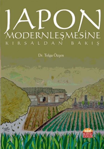 Japon Modernleşmesine Kırsaldan Bakış kitap kapağı