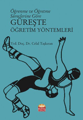 Öğrenme ve Öğretme Süreçlerine Göre Güreşte Öğretim Yöntemleri kitap kapağı