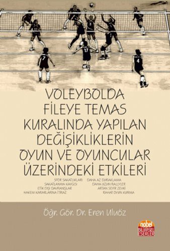 Voleybolda Fileye Temas Kuralında Yapılan Değişikliklerin Oyun ve Oyuncular Üzerindeki Etkileri kitap kapağı