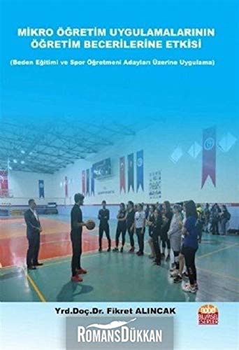 Mikro Öğretim Uygulamalarının Öğretim Becerilerine Etkisi kitap kapağı