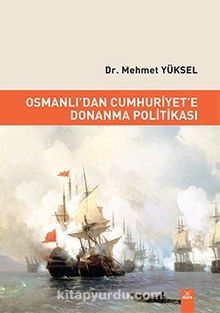 Osmanlıdan Cumhuriyete Donanma Politikası kitap kapağı