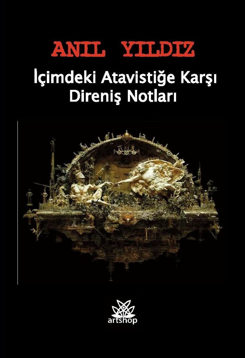 İçimizdeki Atavistiğe Karşı Direniş Notları kitap kapağı
