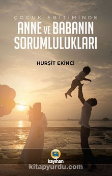 Çocuk Eğitiminde Anne ve Babanın Sorumlulukları kitap kapağı
