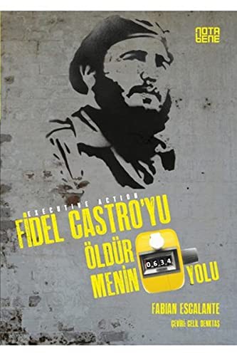 Fidel Castro’yu Öldürmenin 634 Yolu kitap kapağı
