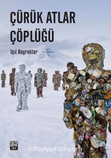 Çürük Atlar Çöplüğü kitap kapağı