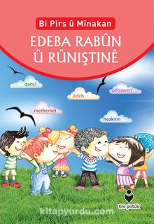 Bi Pirs u Minakan Edeba Rabun u Runiştine (Kürtçe – Etkinliklerle Adab-ı Muaşeret) kitap kapağı