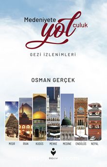 Medeniyete Yolculuk & Gezi İzlenimleri kitap kapağı