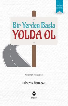 Bir Yerden Başla Yolda Ol kitap kapağı