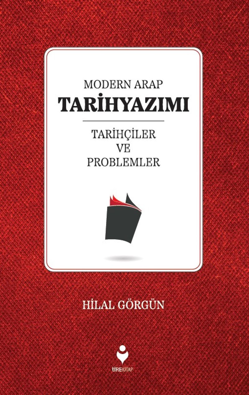 Modern Arap Tarihyazımı Tarihçiler ve Problemler kitap kapağı