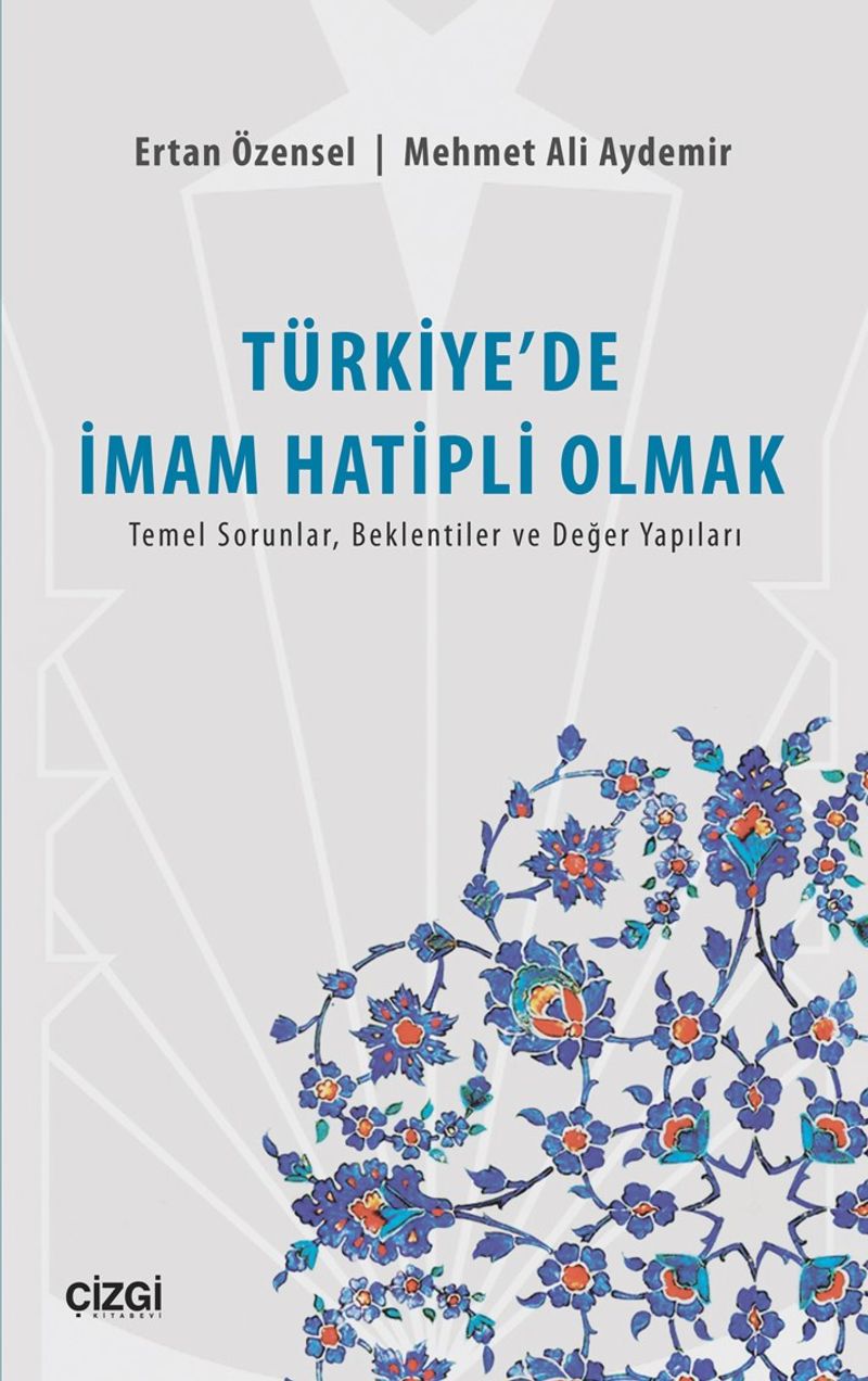 Türkiye'de İmam Hatipli Olmak Temel Sorunlar, Beklentiler ve Değer Yapıları kitap kapağı