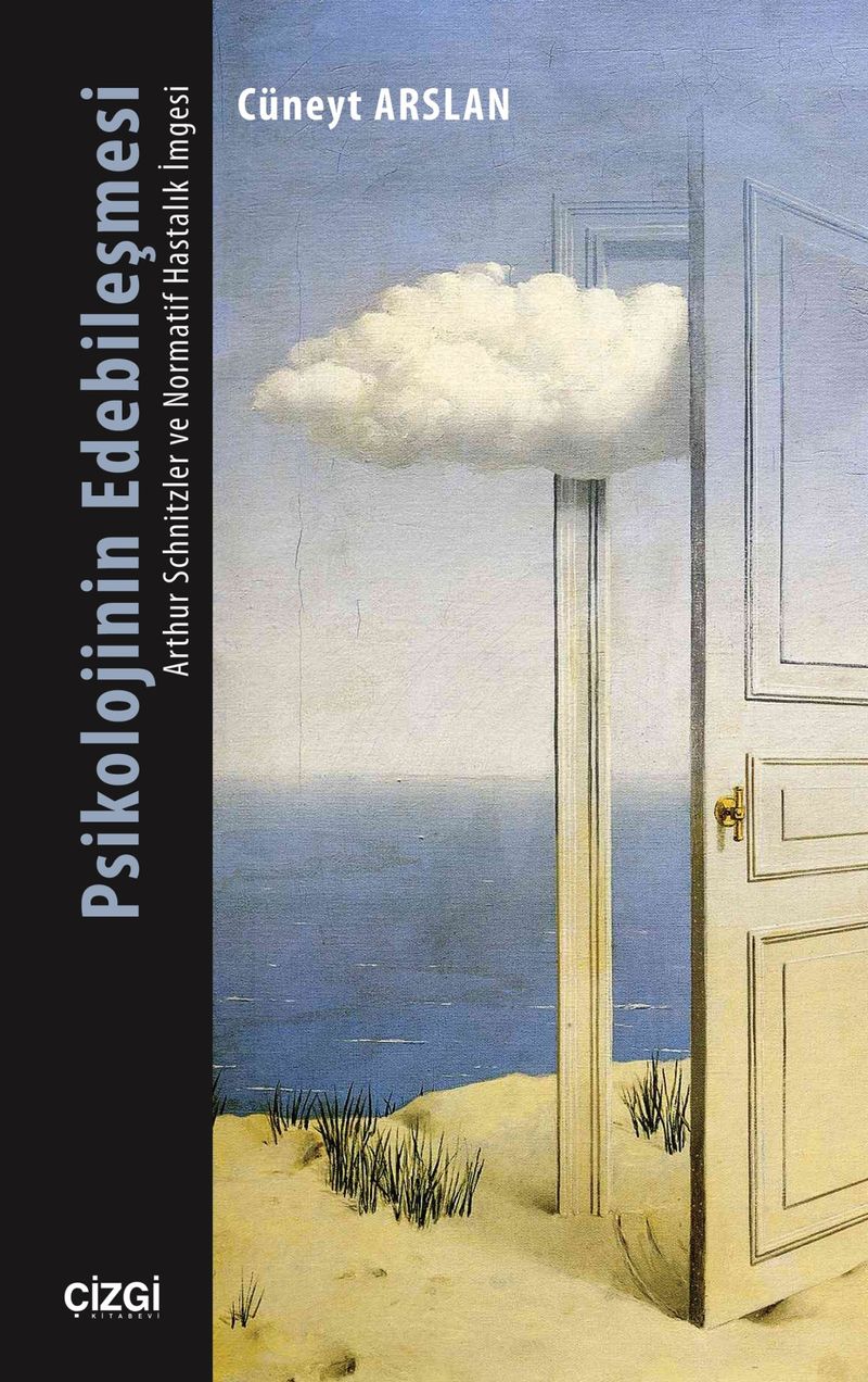 Psikolojinin Edebileşmesi Arthur Schnitzler ve Normatif Hastalık İmgesi kitap kapağı