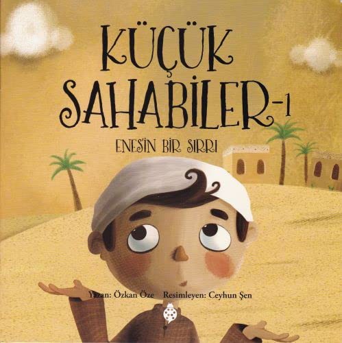 Küçük Sahabiler 1: Enes'in Bir Sırrı kitap kapağı