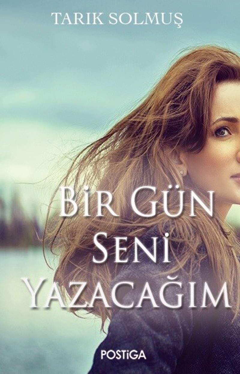 Bir Gün Seni Yazacağım kitap kapağı