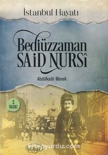 Bediüzaman Said Nursi İstanbul Hayatı kitap kapağı