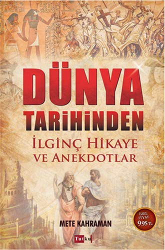 Dünya Tarihinden İlginç Hikaye ve Anekdotlar kitap kapağı