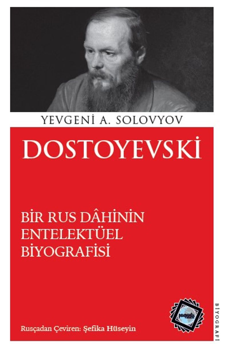 Dostoyevski Bir Rus Dahinin Entelektüel Biyografisi kitap kapağı