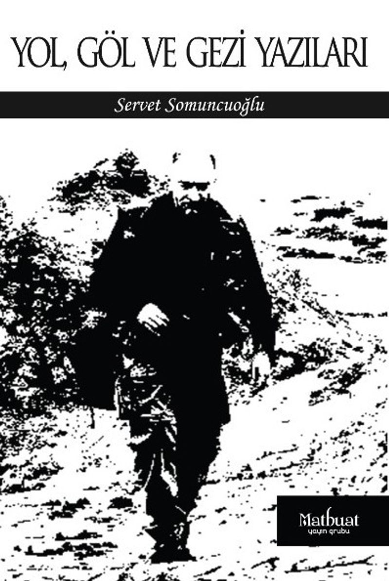 Yol, Göl ve Gezi Yazıları kitap kapağı
