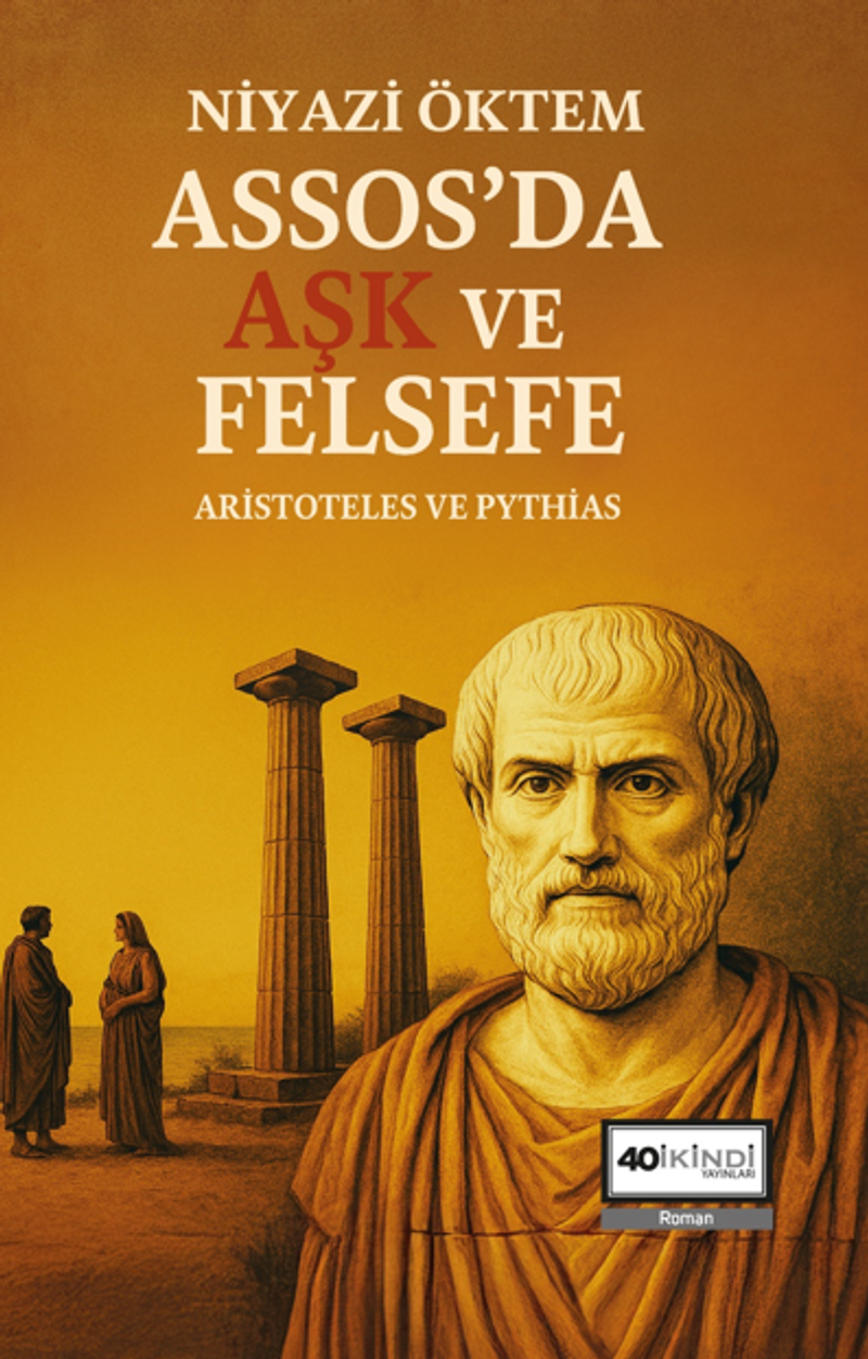 Assos'da Aşk Ve Felsefe Aristoteles Ve Pythias kitap kapağı