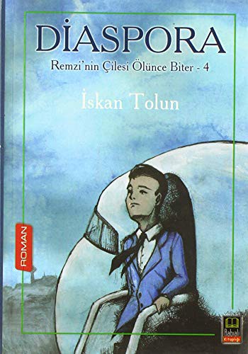 Diaspora- Remzi'nin Çilesi Ölünce Biter-4 kitap kapağı