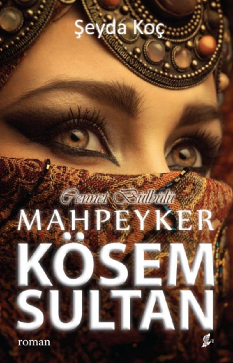 Cennet Bülbülü Mahpeyker Kösem Sultan kitap kapağı