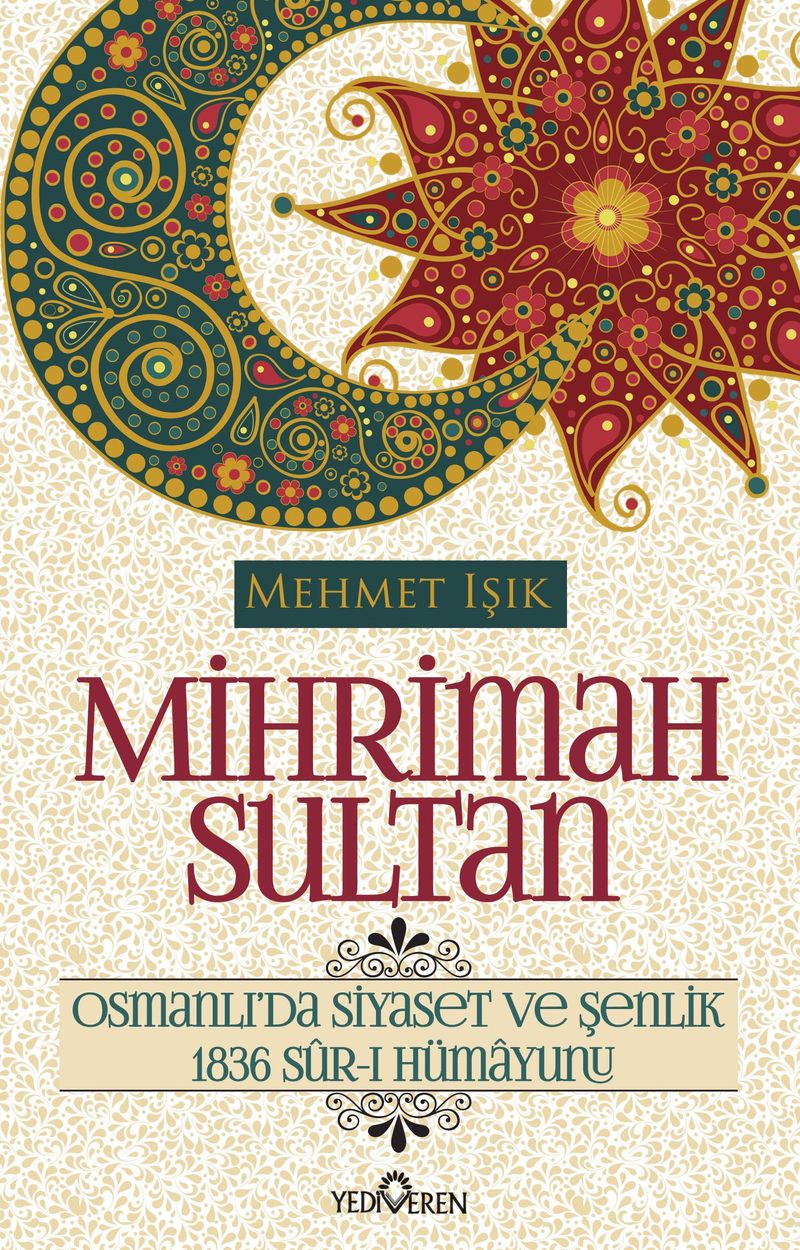 Mihrimah Sultan Osmanlı'da Siyaset ve Şenlik kitap kapağı
